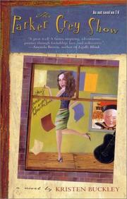 Cover of: The Parker Grey show by Kristen Buckley