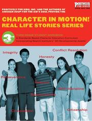 Cover of: Character in Motion! (Real Life Stories Series, 3rd Grade Student Workbook)