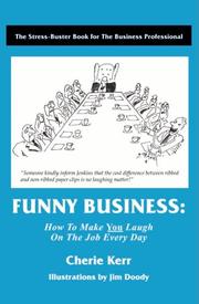 Cover of: Funny Business: How to Make You Laugh on the Job Every Day