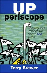 Cover of: Up Periscope! Keeping Your Perspective Above See Level