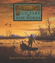 Cover of: Wild Fare & Wise Words: Recipes and Writing from the Great Outdoors