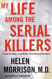 Cover of: My Life Among the Serial Killers: Inside the Minds of the World's Most Notorious Murderers