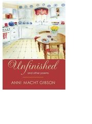 Unfinished by Anni Macht Gibson