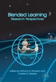 Blended Learning by Edited by Anthony G. Picciano and Charles D. Dziuban