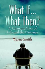 Cover of: What If... What Then? | Wayne, K Smith