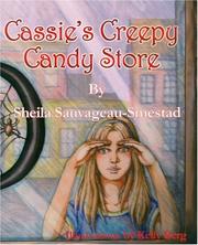 Cover of: Cassie's Creepy Candy Store by Sheila Sauvageau-Smestad, Sheila Sauvageau-Smestad