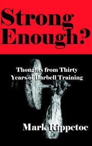 Cover of: Strong Enough?: Thoughts from Thirty Years of Barbell Training