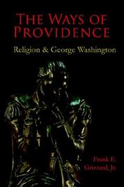 Cover of: The Ways of Providence, Religion and George Washington by Frank E. Grizzard Jr