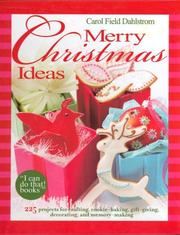 Cover of: Merry Christmas Ideas -- 225 projects for crafting, cookie baking, gift giving, decorating and more!