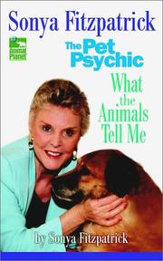 Sonya Fitzpatrick, the pet psychic by Sonya Fitzpatrick