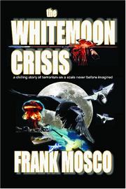 Cover of: The Whitemoon Crisis by Frank Mosco, Frank Mosco