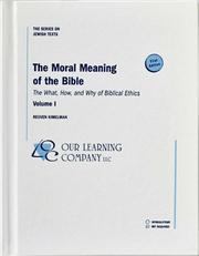 Cover of: The Moral Meaning of the Bible (Volume 1)