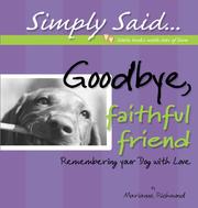 Cover of: Goodbye, Faithful Friend: Remembering Your Dog with Love