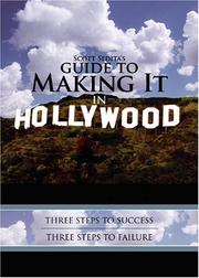 Cover of: Scott Sedita's Guide to Making It in Hollywood: Three Steps to Success, Three Steps to Failure