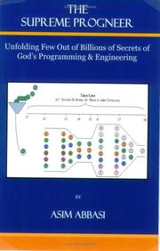 Cover of: The Supreme Progneer: Unfolding Few out of Billions of Secrets of God's Programming & Engineering