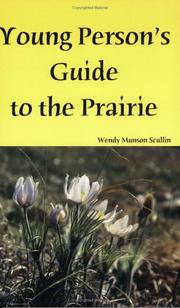 Young Person's Guide to the Prairie by Wendy Munson Scullin