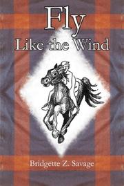 Fly Like the Wind by Bridgette Z. Savage