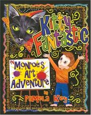 Kitty Fantastic in Monroe's Art Adventure by Pamela Key