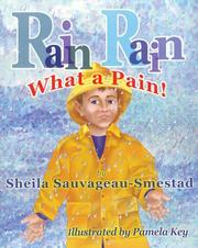 Cover of: Rain, Rain, What a Pain!