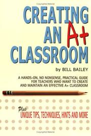 Cover of: CREATING AN A+ CLASSROOM