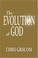Cover of: The Evolution of God