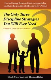 Cover of: The Only Three Discipline Strategies You Will Ever Need
