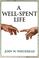 Cover of: A Well-Spent Life