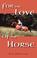 Cover of: For the Love of the Horse