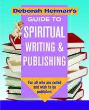 Deborah Herman's Guide to Spiritual Writing & Publishing by Deborah Herman