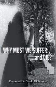 Cover of: Why Must We Suffer and Die?