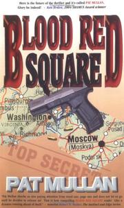 Blood Red Square by Pat Mullan