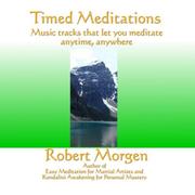 Cover of: Robert Morgen's Timed Meditation Music Tracks