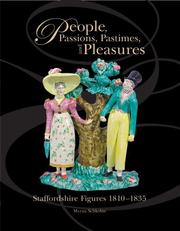 Cover of: People, Passions, Pastimes, and Pleasures: Staffordshire Figures 1810-1835