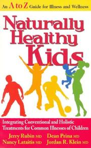 Cover of: Naturally Healthy Kids: Integrating Conventional and Holistic Treatments for Common Illnesses of Children