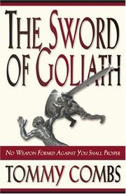 Cover of: The Sword Of Goliath: NO WEAPON FORMED AGAINST YOU SHALL PROSPER