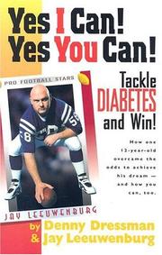 Cover of: Yes I Can! Yes You Can! Tackle Diabetes and Win!