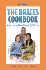 The Braces Cookbook by Pamela Waterman and Brenda Waterman