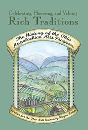Cover of: Celebrating, Honoring, and Valuing Rich Traditions: The History of the Ohio Appalachian Arts Program