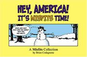 Cover of: Hey, America! It's Misfits Time!