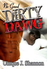 Cover of: No Good Dirty Dawg by Unique J. Shannon