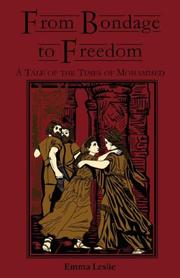 Cover of: From Bondage to Freedom: A Tale of the Times of Mohammed