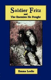 Cover of: Soldier Fritz and The Enemies He Fought by Emma Leslie