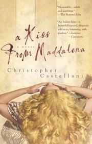 Cover of: A kiss from Maddalena by Christopher Castellani