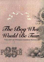 Cover of: The Boy Who Would Be Tsar by Andrew Romanoff
