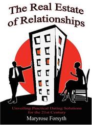 Cover of: The Real Estate of Relationships: Unveiling Practical Dating Solutions for the 21st Century