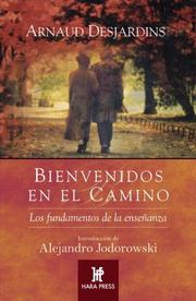 Cover of: Bienvenidos En El Camino Espiritual (Espiritualidad De Hoy) by Arnaud Desjardins