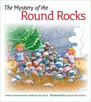 The mystery of the round rocks by Mark V. Meierhenry, David Volk