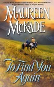 Cover of: To find you again by Maureen McKade