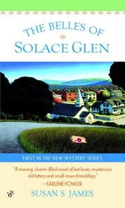 Cover of: The belles of Solace Glen by Susan S. James