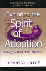 Cover of: Exploring the Spirit of Adoption | Dennis L. Nice